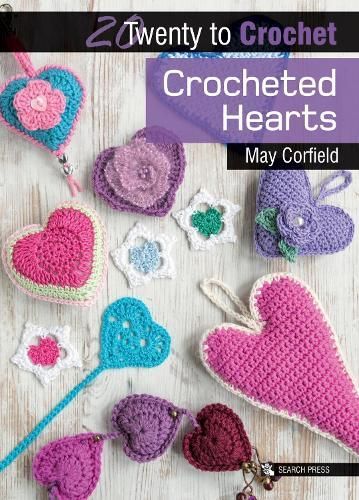 20 To Make : Crocheted Hearts
